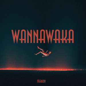 Album Wannawaka from Mersion
