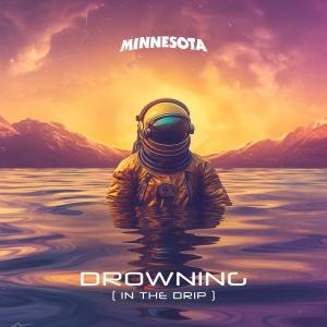 Album Drowning (in the drip) oleh Minnesota