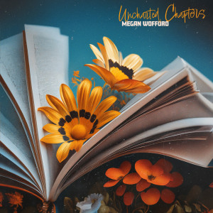Album Uncharted Chapters from Megan Wofford