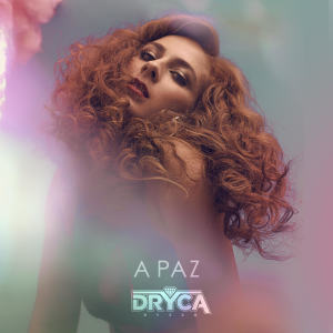 收聽Dryca Ryzzo的A Paz歌詞歌曲