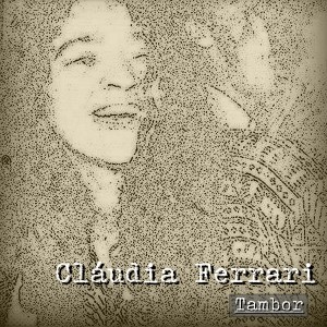 收聽Claudia Ferrari的Tambor歌詞歌曲