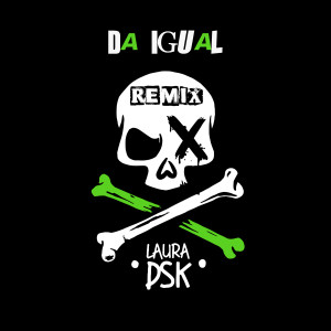 Listen to Da Igual (Remix) song with lyrics from Laura Dsk