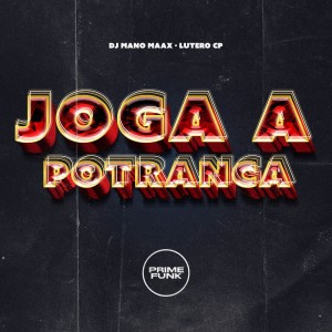 收聽DJ MANO MAAX的Joga A Potranca (Explicit)歌詞歌曲