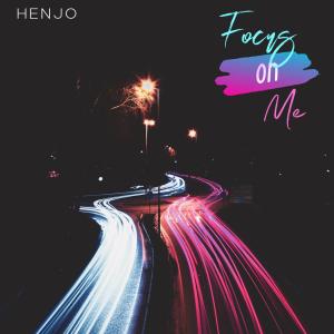 ดาวน์โหลดและฟังเพลง Focus on Me (Explicit) พร้อมเนื้อเพลงจาก Henjo