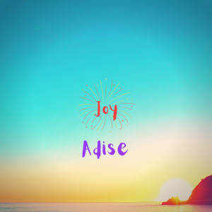 收聽Adise的Joy歌詞歌曲