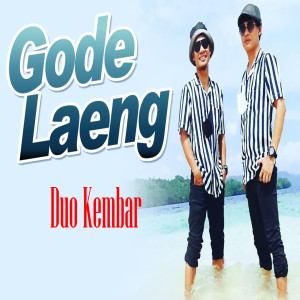 Listen to Gode Laeng song with lyrics from Duo Kembar