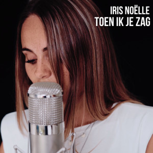 Listen to Toen Ik Je Zag song with lyrics from Iris Noëlle