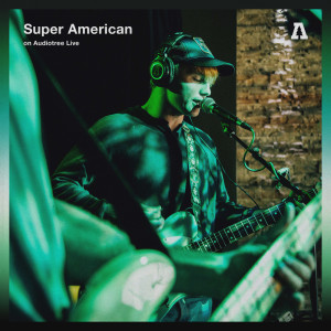 Album Super American on Audiotree Live oleh Super American