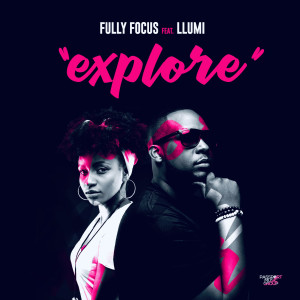 收聽fully focus的Explore(feat. Llumi)歌詞歌曲