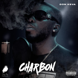 收听Don Keva的Charbon (Explicit)歌词歌曲