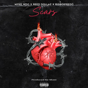 Listen to Scars (Explicit) song with lyrics from Myke Woo