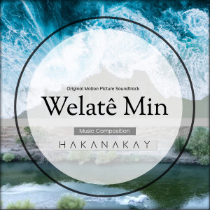 Album Welatê Min (Original Motion Picture Soundtrack) from 