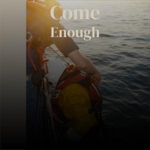 Album Come Enough from Various