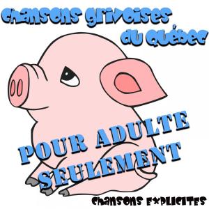 Various Artists的專輯Chansons grivoises du Québec (Explicit)