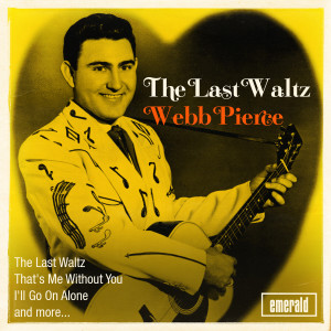 收聽Webb Pierce的The Last Waltz歌詞歌曲