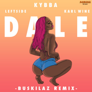 Kybba的专辑Dale (Buskilaz Remix)