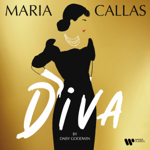 Maria Callas的專輯Diva by Daisy Goodwin