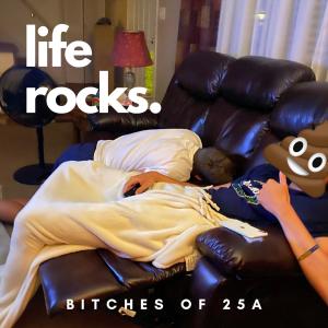 Album Life Rocks (feat. CAZ) (Explicit) from Bitches of 25A