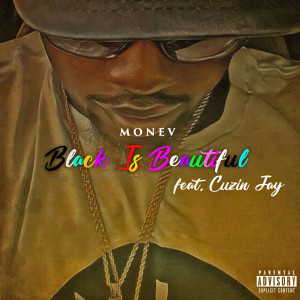 Listen to Black Is Beautiful (Explicit) song with lyrics from Monev