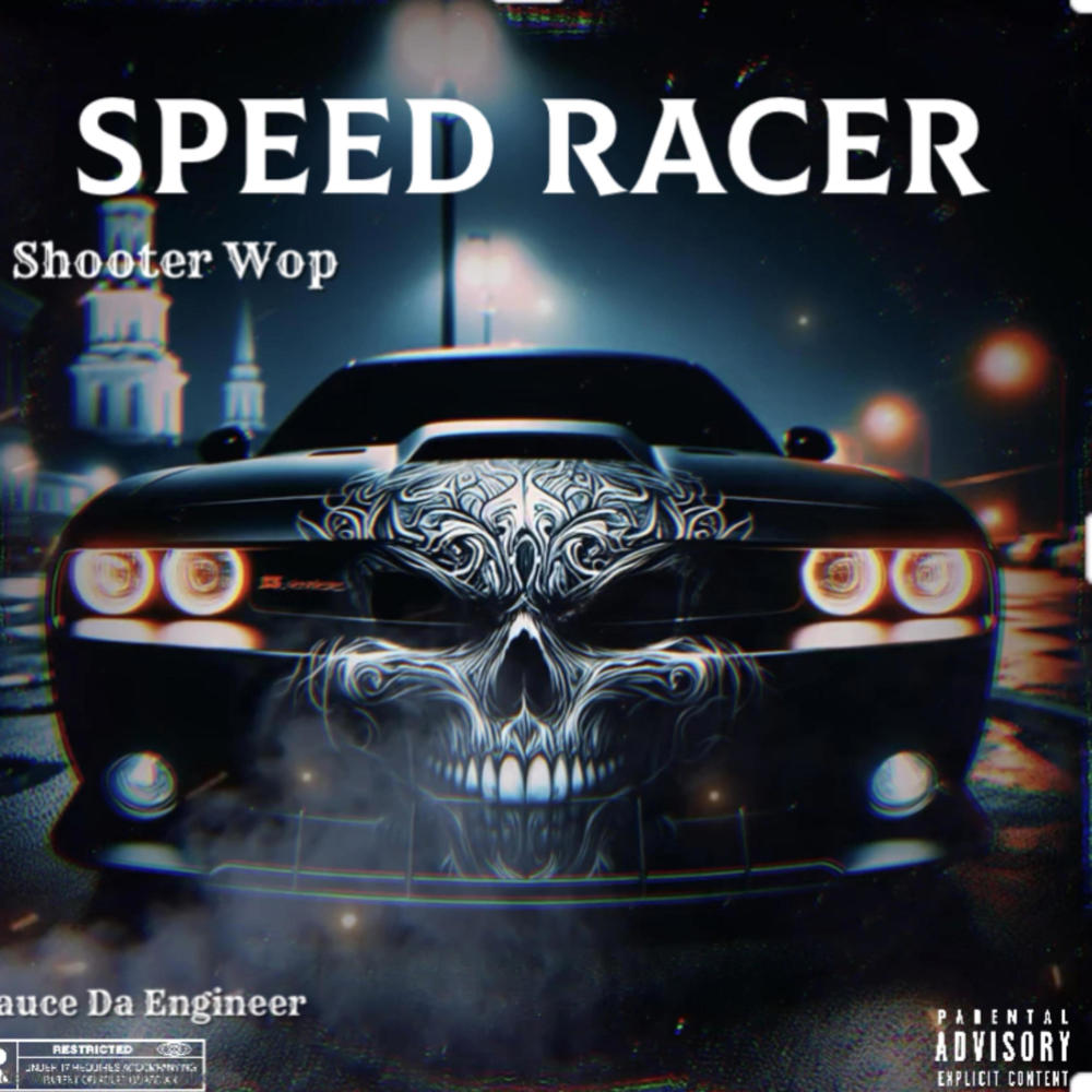 Speed Racer (feat. Sauce Da Engineer) (Explicit)