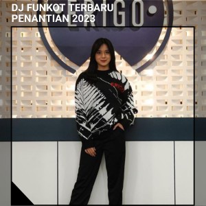 DJ FUNKOT TERBARU的专辑DJ FUNKOT TERBARU PENANTIAN 2023