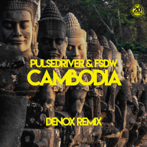 Album Cambodia (Denox Remix) from Pulsedriver