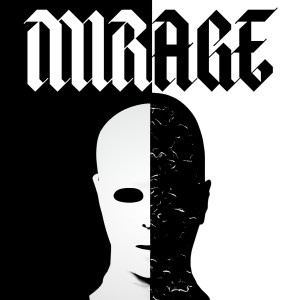 收聽Toxic Machinery的Mirage歌詞歌曲