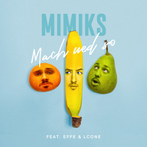 ดาวน์โหลดและฟังเพลง Mach ned so พร้อมเนื้อเพลงจาก Mimiks