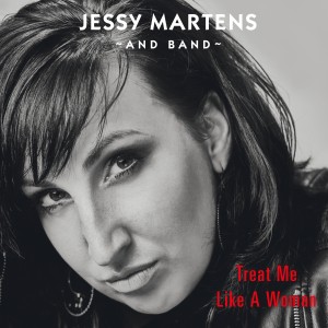ดาวน์โหลดและฟังเพลง Treat Me Like a Woman พร้อมเนื้อเพลงจาก Jessy Martens and Band