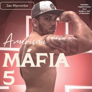 อัลบัม American Máfia 5 (Explicit) ศิลปิน Jax Maromba