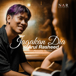Listen to Jagakan Dia (Acoustic) song with lyrics from Arul Rasheed