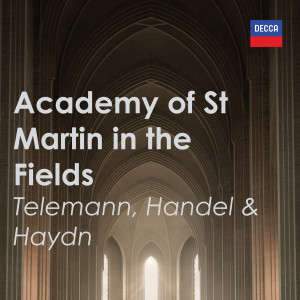 อัลบัม Academy of St Martin in the Fields - Telemann, Handel & Haydn ศิลปิน Academy of St Martin in the Fields