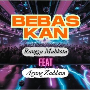 Listen to Bebaskan song with lyrics from Rangga Mahkota