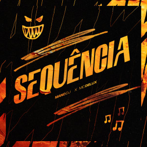 收听Mano DJ的SEQUÊNCIA歌词歌曲