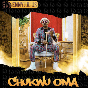 Album Chukwu Oma (Explicit) from Enny Julius
