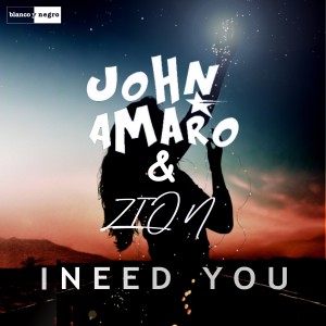 ดาวน์โหลดและฟังเพลง I Need You พร้อมเนื้อเพลงจาก John Amaro