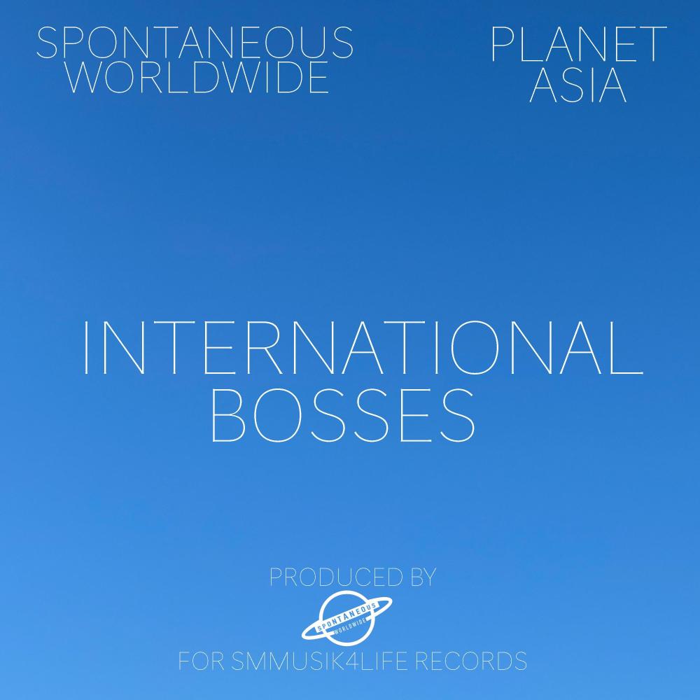 INTERNATIONAL BOSSES (feat. PLANET ASIA) (Explicit)