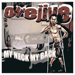 ดาวน์โหลดและฟังเพลง My Neck, My Back (Remix) (Explicit) (Remix|Explicit) พร้อมเนื้อเพลงจาก Owe Jive