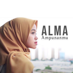 Dengarkan lagu Ampunanmu nyanyian Alma dengan lirik
