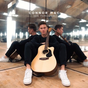 收聽Connor Mac的See Through歌詞歌曲