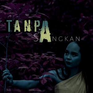 Ks的專輯Tanpa Sangkan