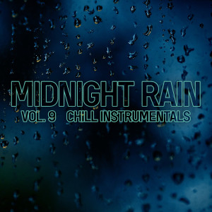 Album Midnight Rain, Vol. 9 (Chill Instrumentals) from Various Artists