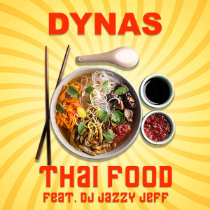Dynas的專輯Thai Food (feat. DJ Jazzy Jeff)