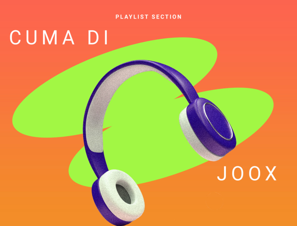 Cuma di JOOX, Berbagai Playlist Ini Ada Lagu Eksklusif & Original-nya!