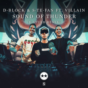 收听D-Block & S-te-Fan的Sound Of Thunder (D-Sturb Remix)歌词歌曲