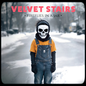 Velvet Stairs的專輯Fireflies In A Jar