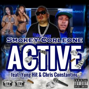 Smokey Corleone的專輯Active (feat. Yung Hit & Chris Constantine) (Explicit)