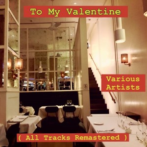 Various Artists的專輯To My Valentine (All Tracks Remastered)