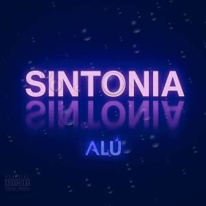 ดาวน์โหลดและฟังเพลง Sintonia พร้อมเนื้อเพลงจาก Alu