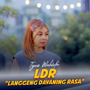Listen to Langgeng Dayaning Rasa "LDR" song with lyrics from Tyas Wahida